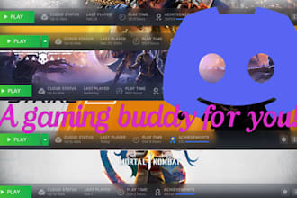 play video games with you and be your gaming buddy we can also chat