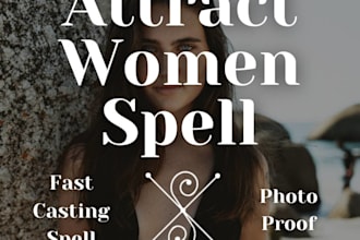 make a attract woman spell love spell, ladies men spell, manifestation spell