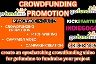 create an eyechatching crowdfunding video for gofundme to fundraise your project