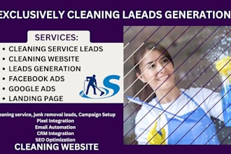 generate high converting cleaning leads, junk removal, via facebook, google ads
