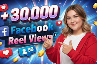 upgrade your 30,000 facebook reels views
