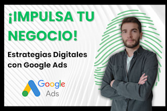set up, manage and boost ROI in google ads PPC, in spanish