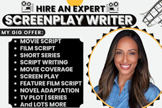write movie script TV plot TV series screen play film script ,be script writer