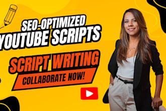 write SEO optimized youtube video scripts