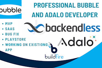 develop adalo bubble io, backendless ,buildfire website mobile web app saas mvp