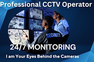 be your expert cctv operator for advance surveillance