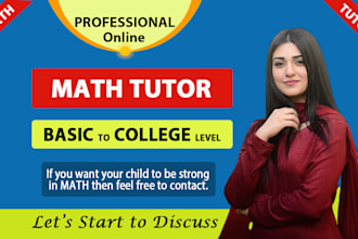 be your online math tutor for all grades