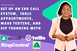 setup IVR system, sip trunking, 10dlc with twilio, telnyx, aircall, ringcentral