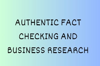 do authentic fact checking and research for your business