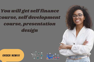 create self finance course, self development course, presentation design