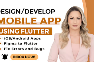 develop, design and upload android and ios application
