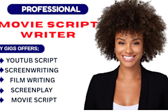 be your movie script writer, screenplay writing, script writing, and formatting