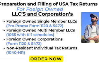 prepare and file US tax forms 1120 and 5472 for foreign owned US llc