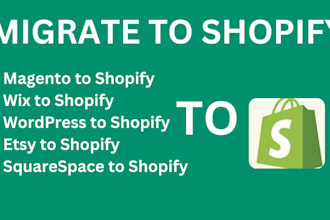 migrate woocommerce, wix, etsy wordpress square space magento to shopify