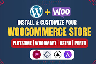 install and customize flatsome, woodmart, astra, porto woocommerce