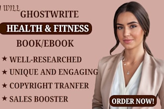 write health, fitness and medical ebook and book, ebook writer and ghostwriter