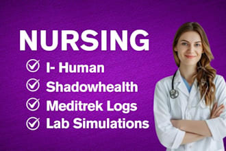 do ihuman, shadow health, meditrek logs, lab simulations nursing tasks