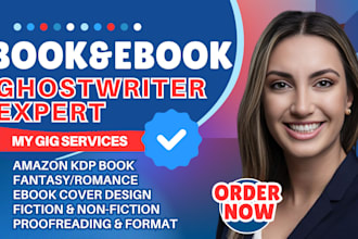 be your ebook ghostwriter, kdp ebook writer, fiction, romance, proofread, format