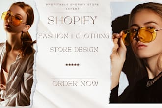 design a profitable shopify clothing fashion store of modern website
