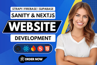 develop or fix react nextjs websites and web apps with sanity firebase supabase