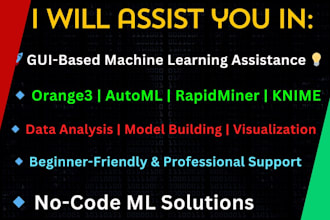 assist with gui based ml using orange, weka, knime, automl, rapidminer, CNN, dl
