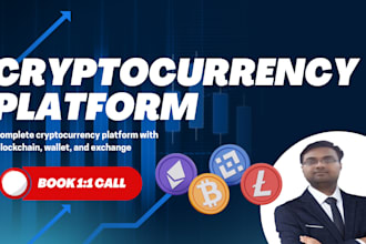 develop complete cryptocurrency platform with blockchain, wallet, and exchange