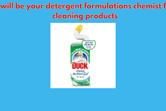 be your detergent formulations chemist for cleaning products
