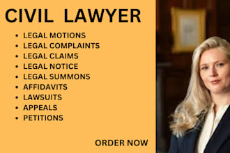 be your lawyer to write legal complaints, motions, petitions, lawsuits, appeals