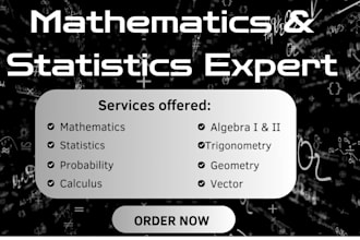 be your statistics, calculus and math tutor, math expert