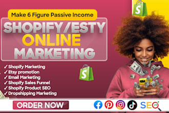 shopify marketing to boost shopify sale, etsy, stan store, fb ads,tiktokshop ads