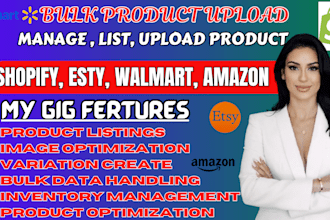 manage, list, bulk product upload to shopify, esty, walmart amazon store uploads