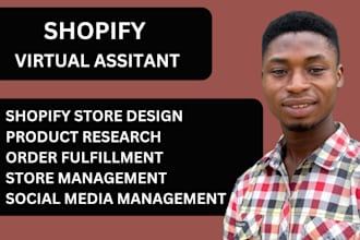 be shopify manager, virtual assistant with shopify marketing, and boost sales