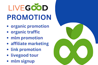 do livegood promotion, livegood signup, mlm leads and promote any link