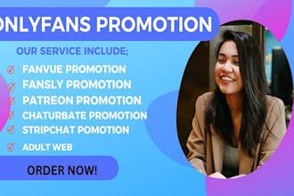 do fanvue promotion, onlyfans, fansly, adult web patreon, chaturbate, stripchat