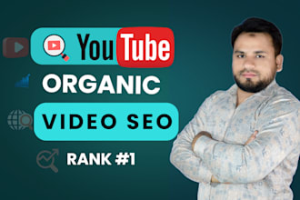 optimize your youtube videos with expert SEO for top organic ranking