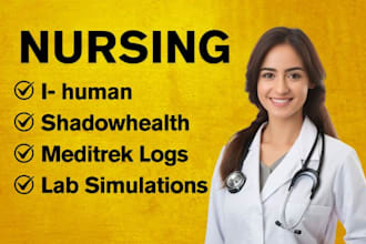 do shadowhealth, ihuman, meditrek logs, lab simulations, soap notes