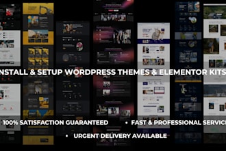 install, setup, and customize any wordpress theme or elementor template kit