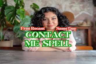 cast contact me spell, reconcile spell, cry for me, call me, love spell