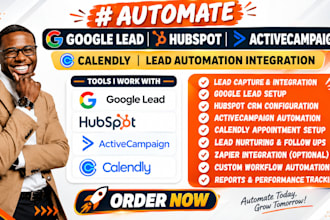 automate google lead hubspot activecampaign calendly lead automation integration