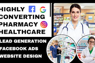 generate pharmacy leads medical leads doctor leads facebook ads website design