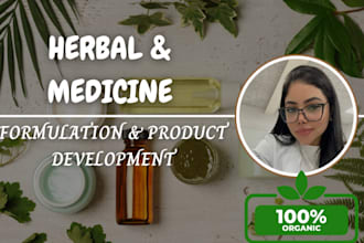 be formulation chemist for herbal remedies, pharma products