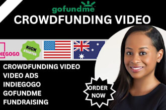 do crowdfunding video for gofundme, kickstarter,  indiegogo, fundraising