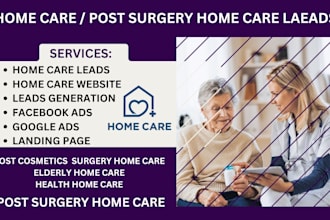 generate post surgery home care leads, cosmetics and health surgery website