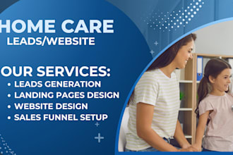 home care leads elderly care senior home care leads