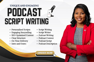 write engaging well researched podcast scripts podcast content podcast writing