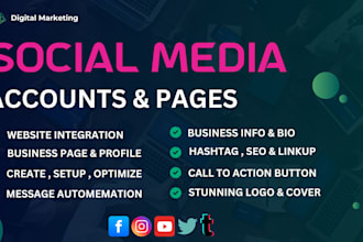 create social media accounts, set up business pages, and optimize