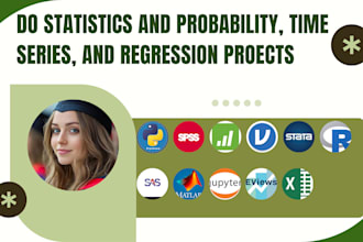 do probability and statistics, times series, regression analysis projects