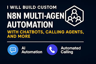 build custom n8n multi agent automation with chatbots  calling agents, and more