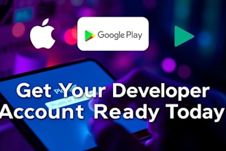 help create apps and set up google play console and ios accounts
