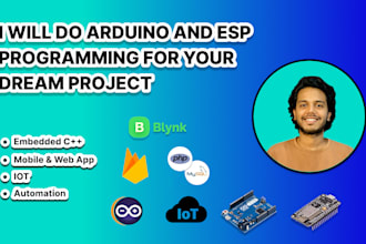 do arduino and esp programming for your project